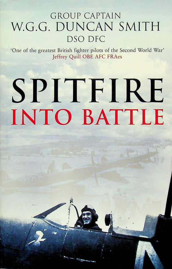 Spitfire into Battle: WGG Duncan Smith 2002 paperback