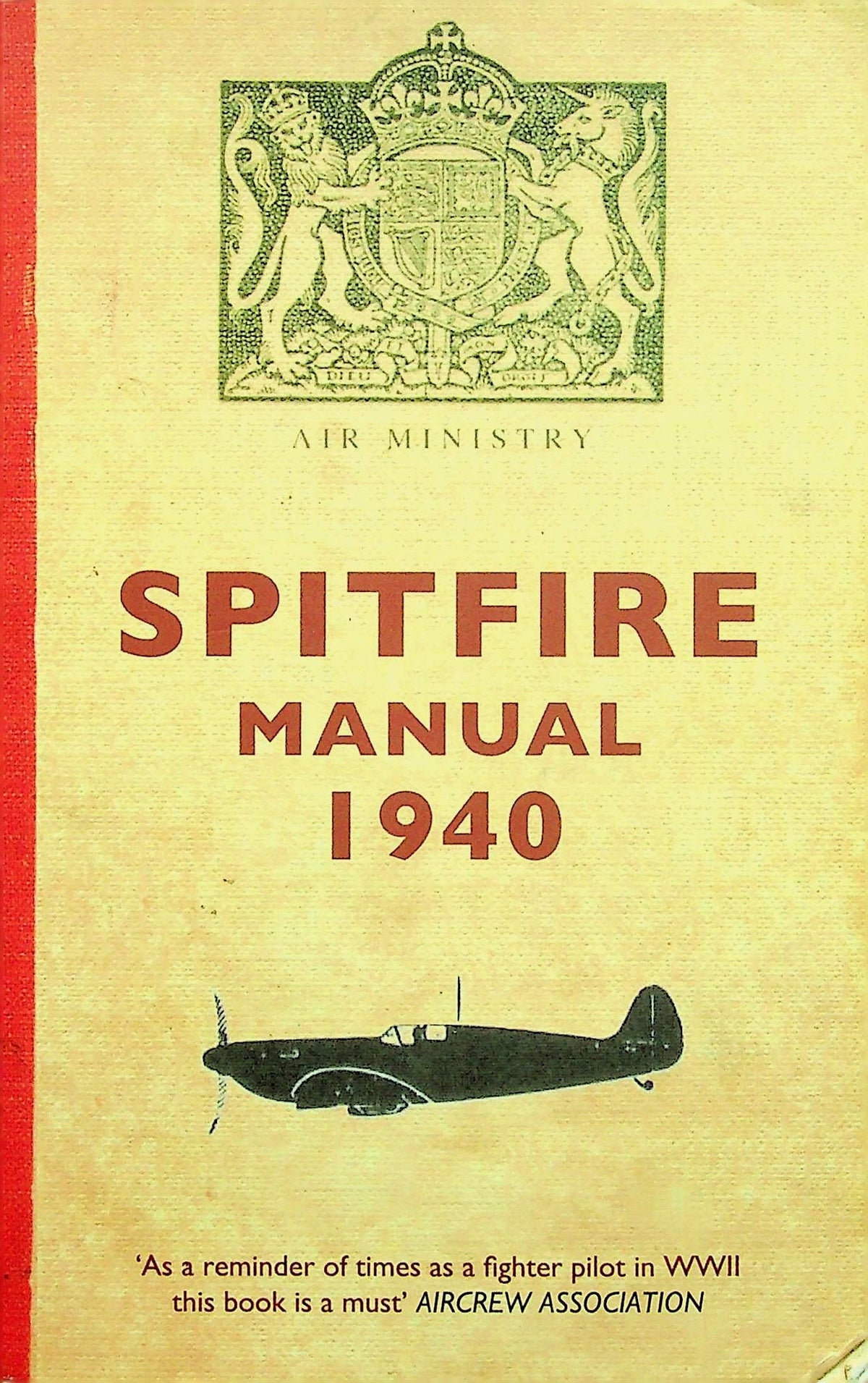 Spitfire Manual 1940 by Dilip Sarkar: 2010 New Paperback