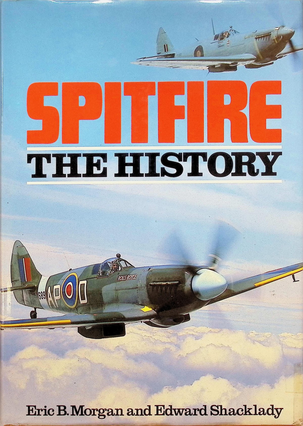 Spitfire; The History by Eric Morgan & Edward Shacklady 1988 1st edition hardback