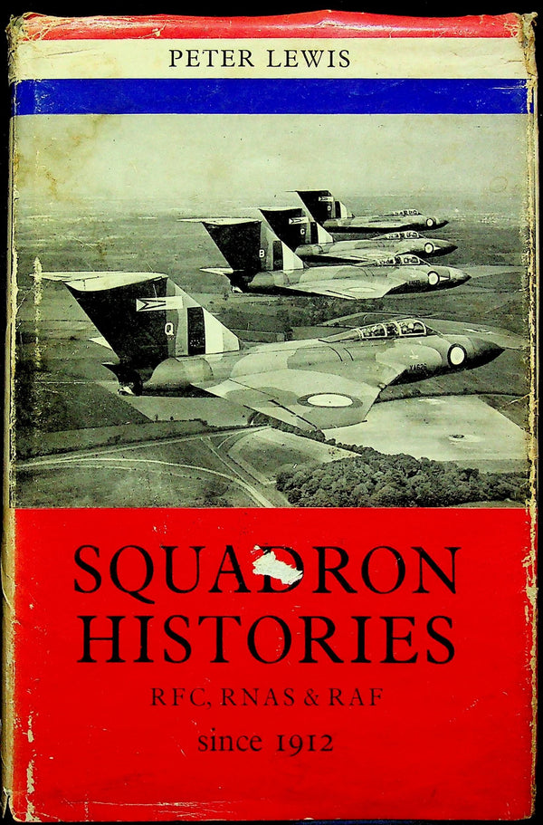 Squadron Histories RFC, RNAS & RAF since 1912: 1969 New Edition Hardback