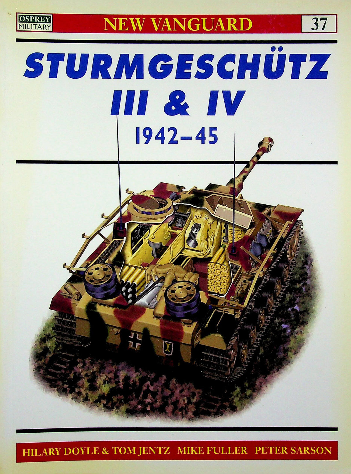 Sturmgeschutz III & IV 1942-1965: Osprey New Vanguard #37: 2001 Softcover
