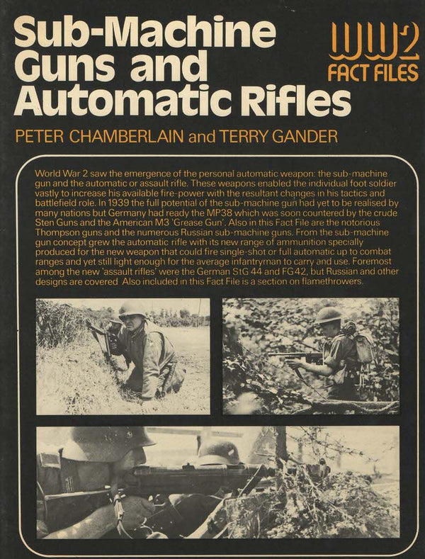 Sub-Machine Guns and Automatic Rifles; WW2 Fact File: 1976 1st edition softback
