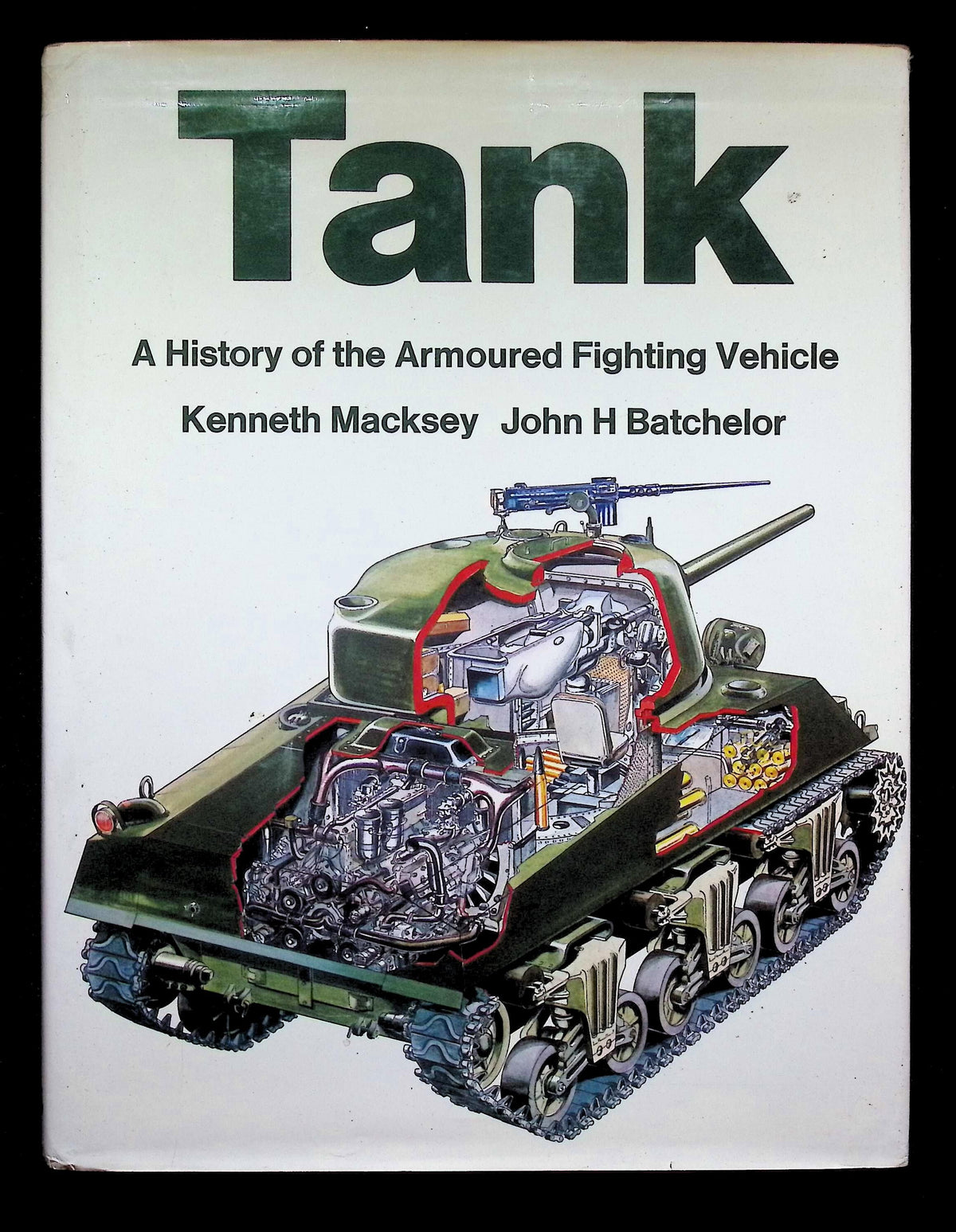 Tank; A History of The Armoured Fighting Vehicle by Macksey & Batchelor: 1970 Hardback