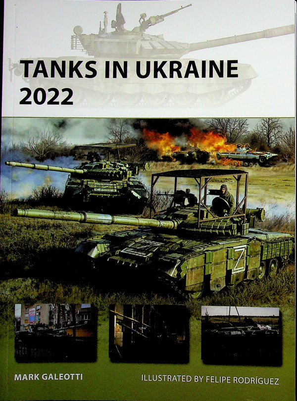 Tanks in Ukraine 2022 by M.Galeotti: NEW Osprey New Vanguard