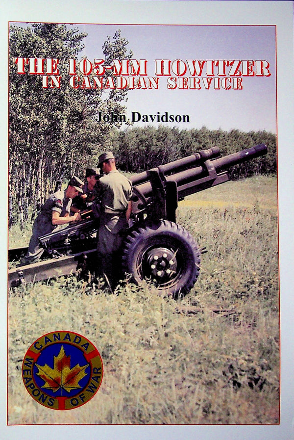 The 105-mm Howitzer in Canadian service: John Davidson 2016 1st edition card