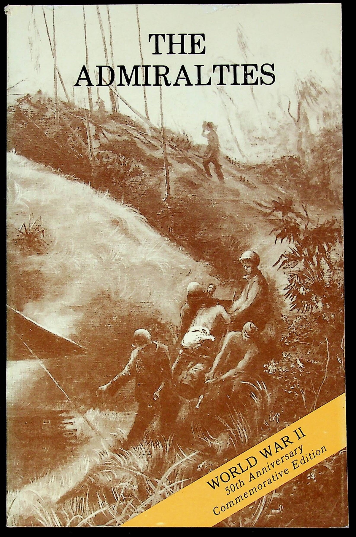 The Admiralties, 1st Cavalry Div.Ops Feb-May 1944/ 50th Anniversary Ed./ NEW1990 Softback
