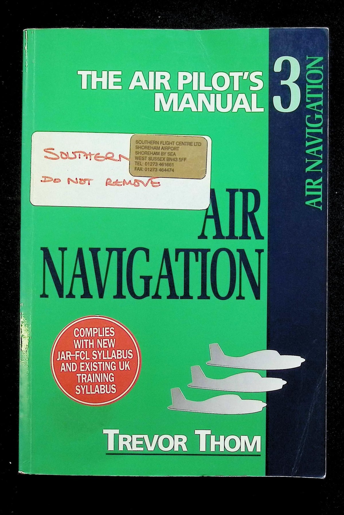 The Air Pilot's Manual 3; Air Navigation by Trevor Thorn: 1999 Softcover Trade Paperback