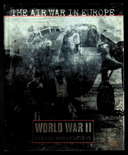 The Air War in Europe by Ronald Bailey: NEW 1999 First Edition Hardback
