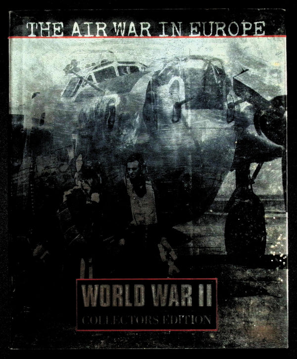 The Air War in Europe by Ronald Bailey: NEW 1999 First Edition Hardback
