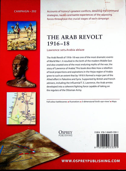 The Arab Revolt 1916-8, Lawrence sets Arabia ablaze by D.Murphy: Osprey Campaign Series