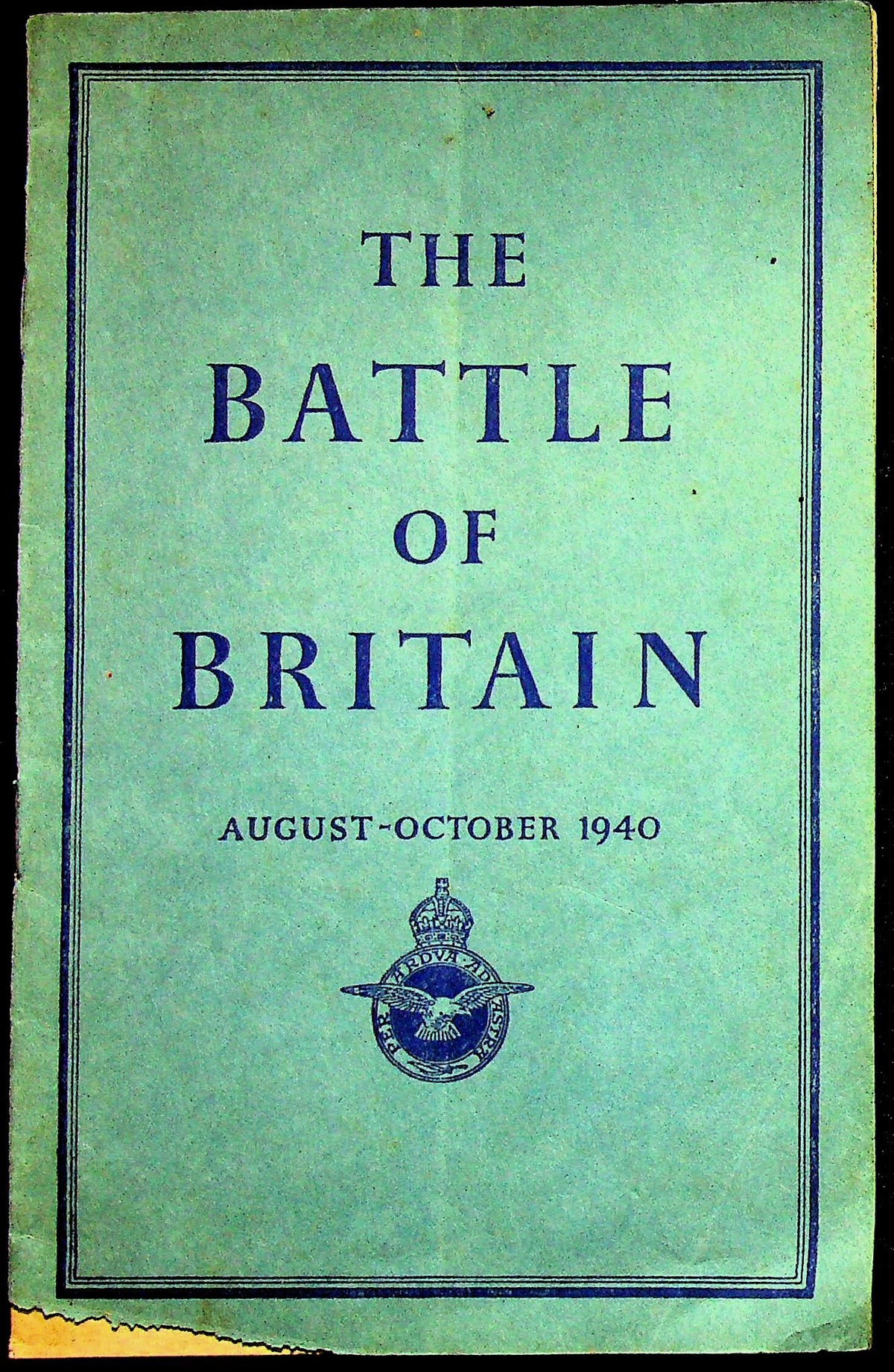The Battle of Britain Aug - Oct 1940: 1940 Gov't Account of the 'Great Days'/ Softcover