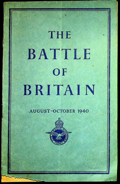 The Battle of Britain Aug - Oct 1940: 1940 Gov't Account of the 'Great Days'/ Softcover