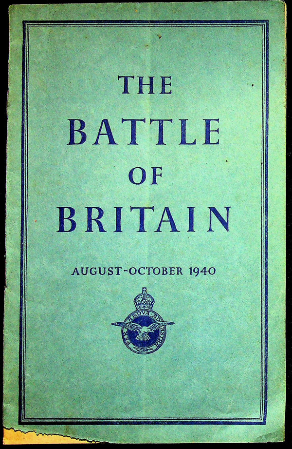 The Battle of Britain Aug - Oct 1940: 1940 Gov't Account of the 'Great Days'/ Softcover