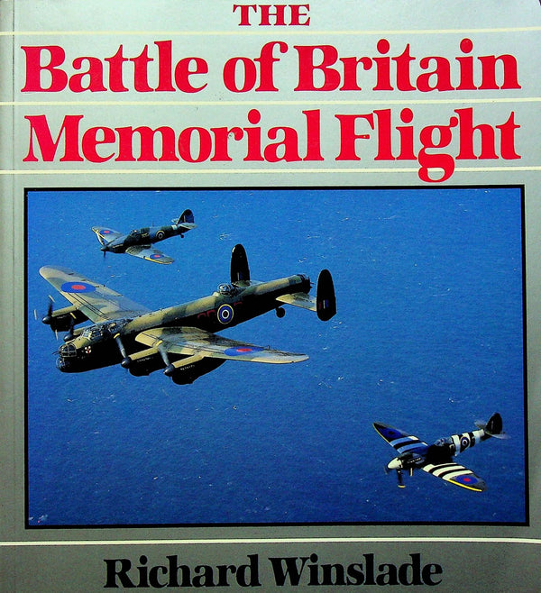 The Battle of Britain Memorial Flight by Richard Winslade: 1990 Softcover Trade Paperback