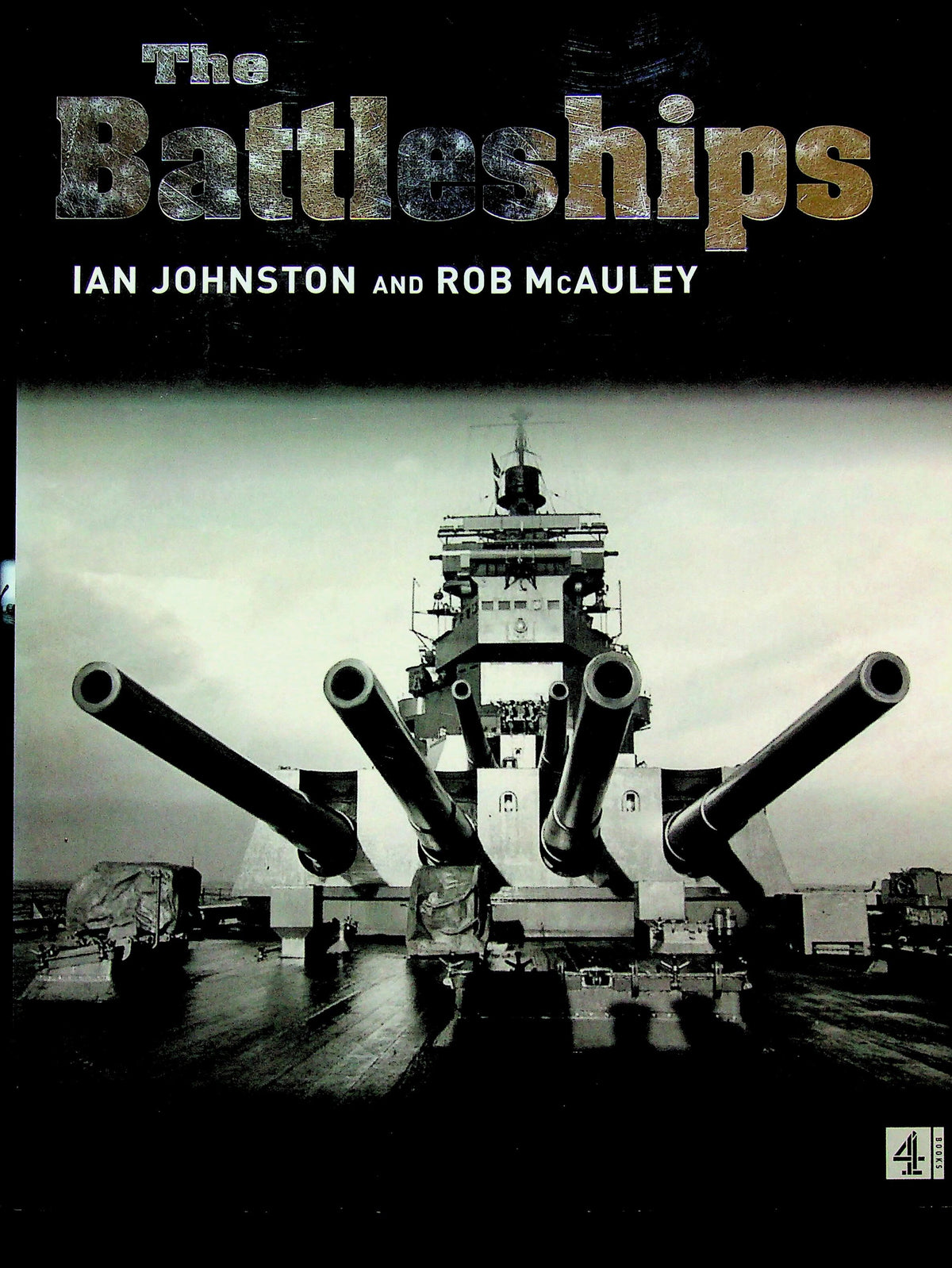 The Battleships by I.Johnson & R.McAuley: NEW 2002 Hardback