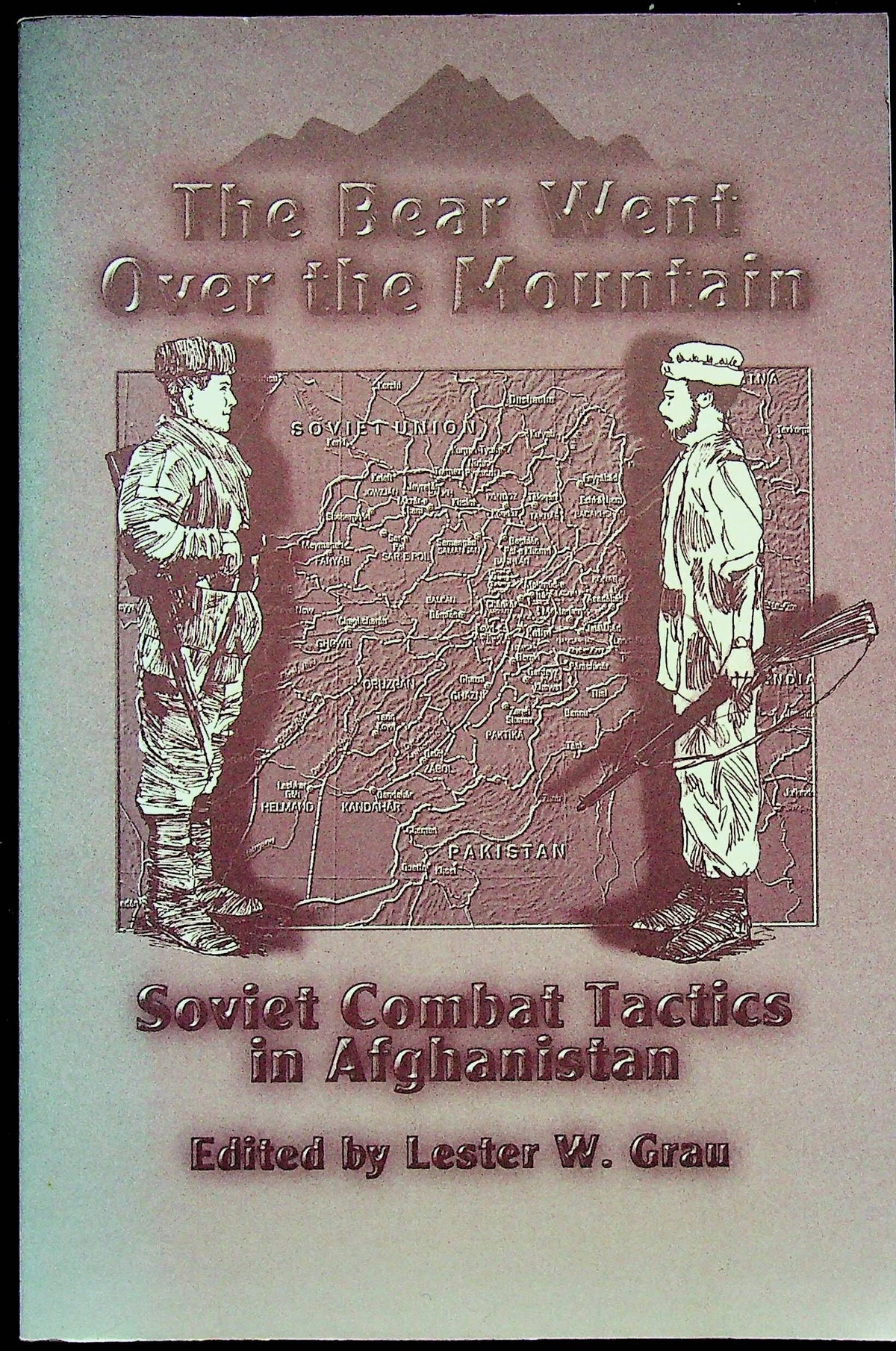 The Bear went over the Mountain:Soviet Combat Techniques in Afghanistan: NEW 1996 Softback
