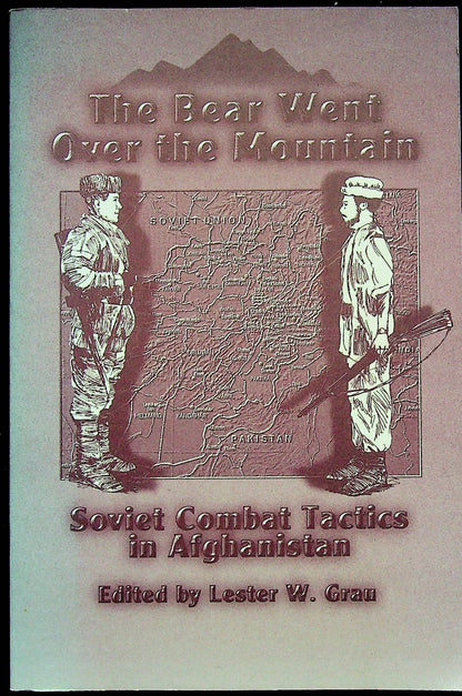 The Bear went over the Mountain:Soviet Combat Techniques in Afghanistan: NEW 1996 Softback