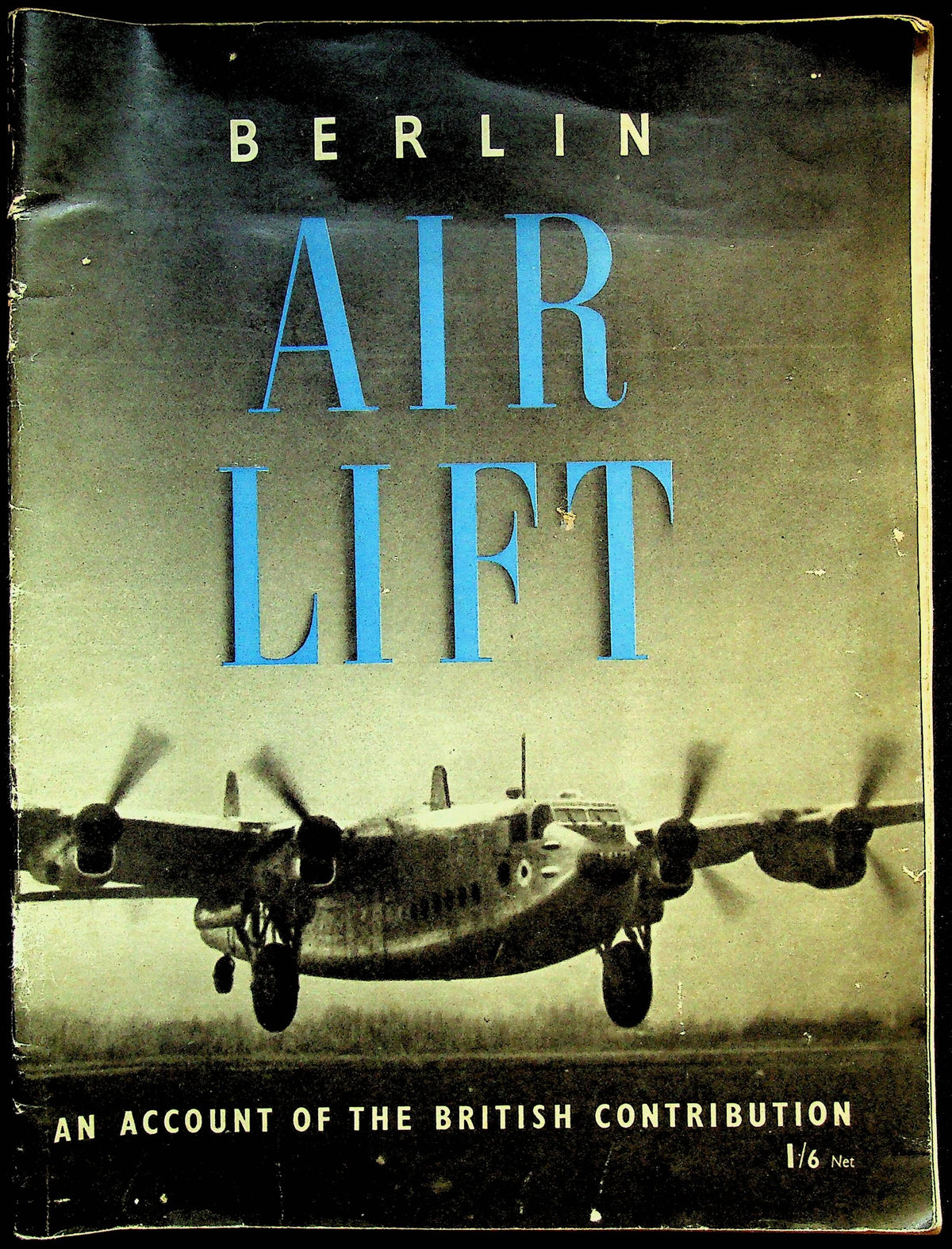 The Berlin Airlift: Official Account of the Relief of Berlin after the Division of Germany