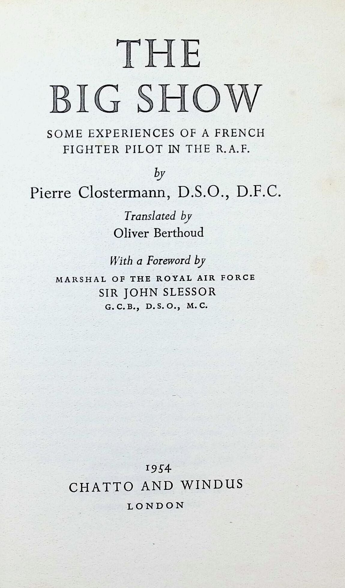 The Big Show by Pierre Clostermann DFC: 1954 Hardback plus period dust jacket