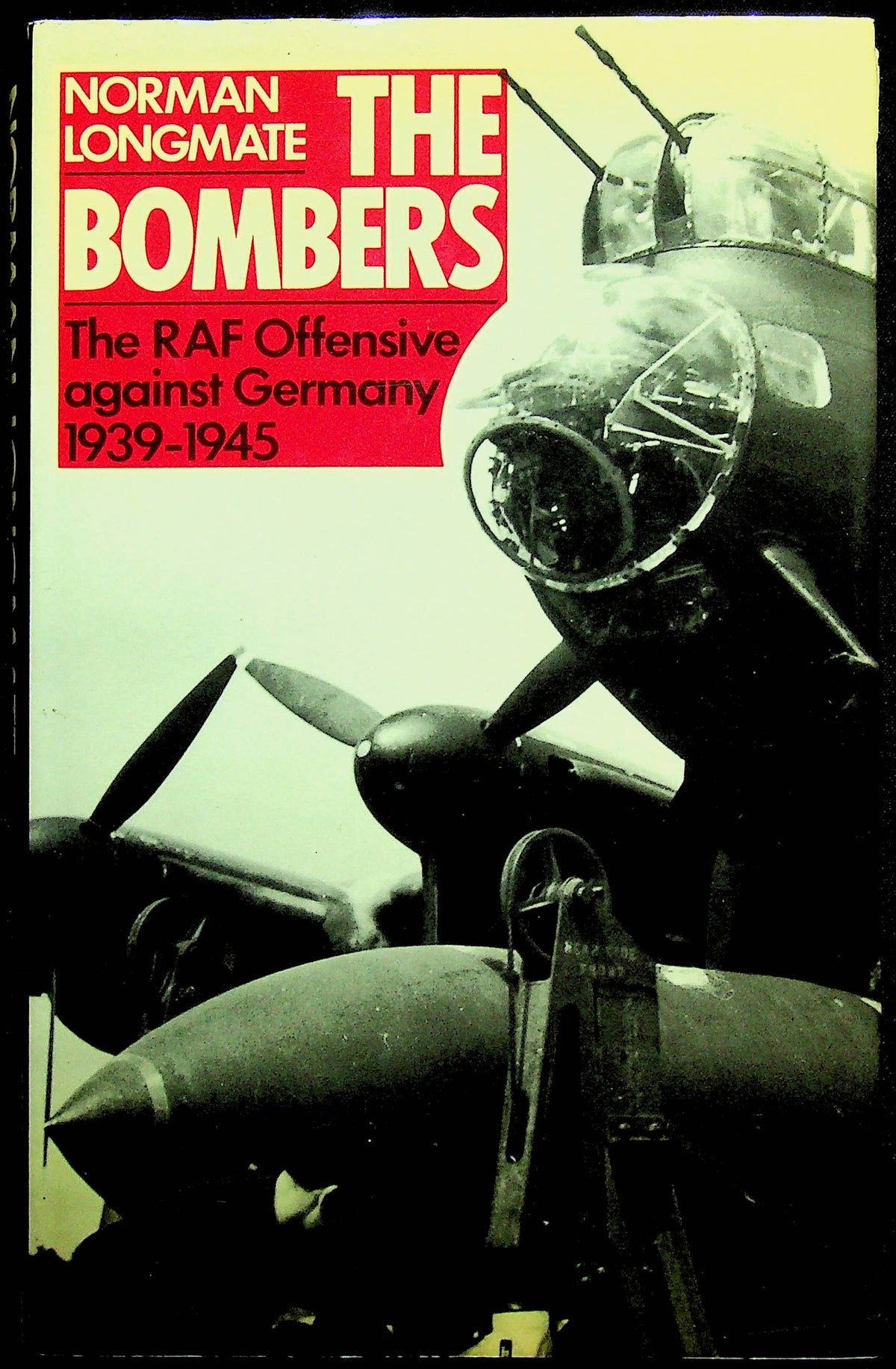 The Bombers The RAF Offensive against Germany 1939-1945 by Longmate: NEW 1983 First Ed HB