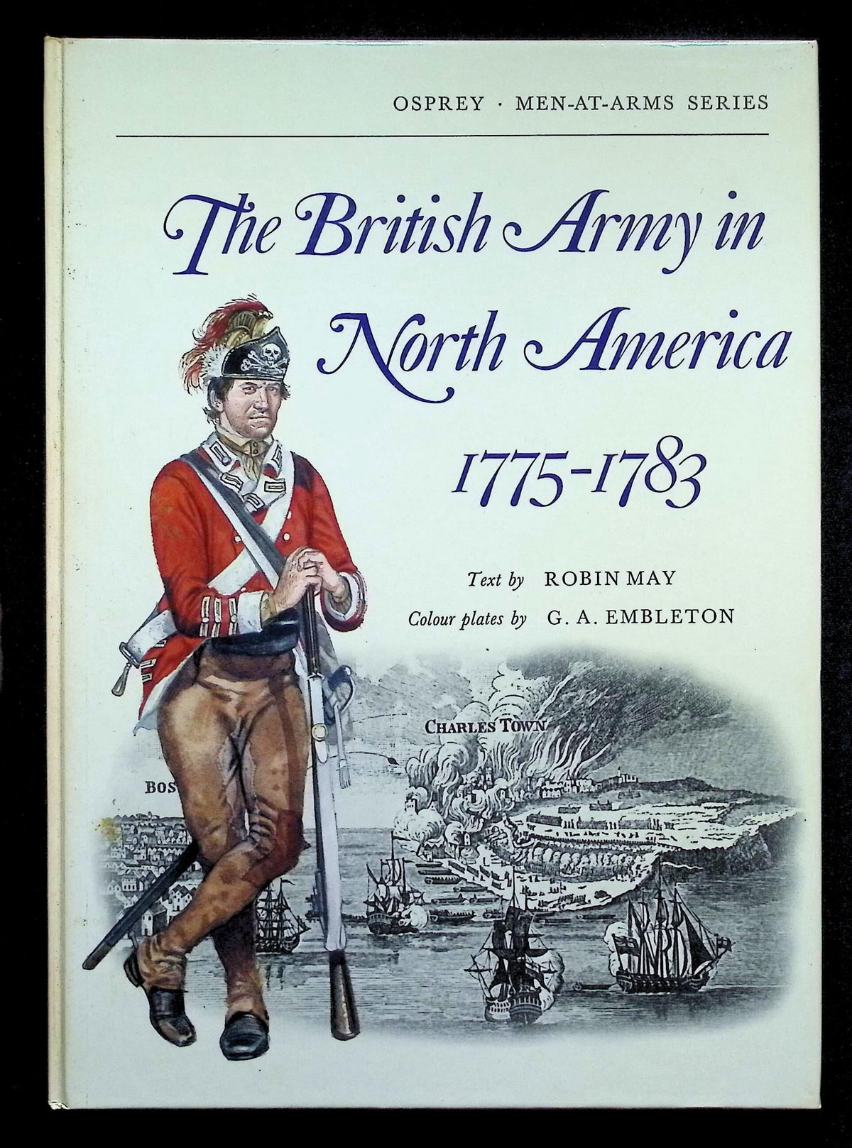 The British Army ion North America by Robin May: 1974 First Edition Hardback