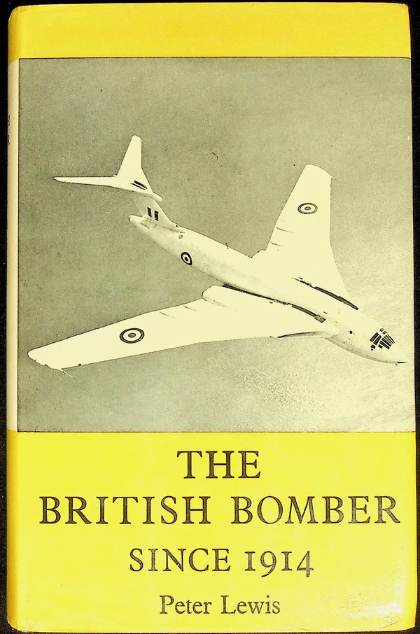 The British Bomber since 1914 by Peter Lewis: 1974 Revised Edition Hardback