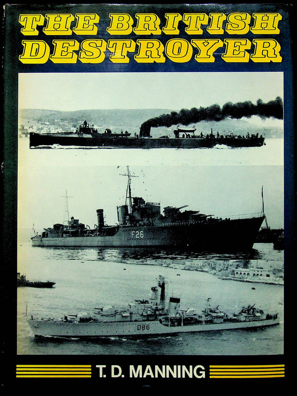 The British Destroyer by TD Manning: 1979 Reprint of Putnam Edition