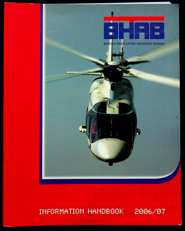 The British Helicopter Advisory Board Information Handbook 2006/2007: Spiralbound Softback
