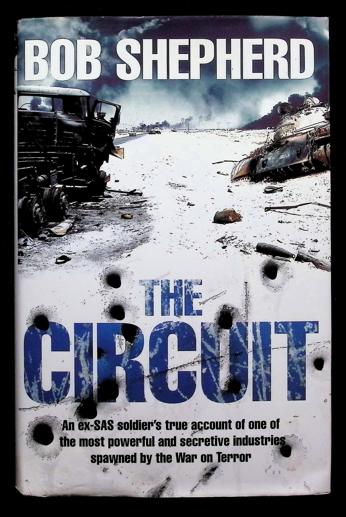 The Circuit by Bob Shepherd: NEW 2008 First Edition Hardback
