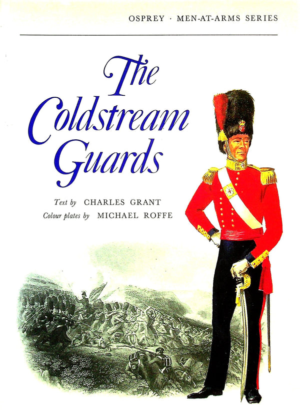 The Coldstream Guards: 1973 Osprey Men-At-Arms Series #1 NEW 2000 Reprint