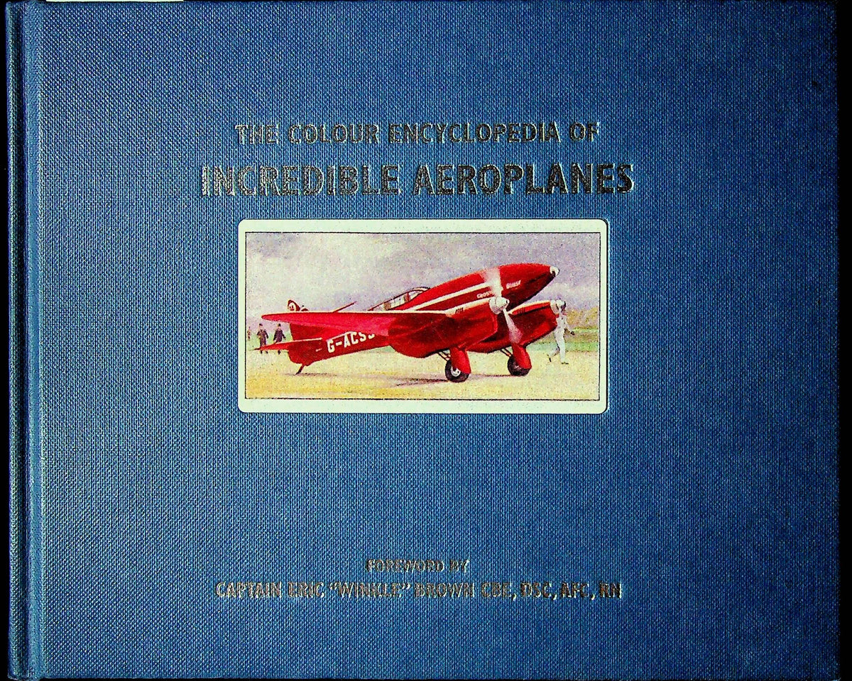 The Colour Encyclopedia of Incredible Aeroplanes: 2006 1st edition Hardback