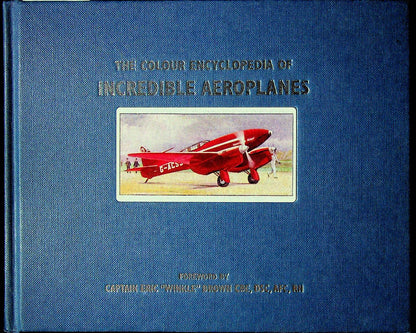 The Colour Encyclopedia of Incredible Aeroplanes: 2006 1st edition Hardback