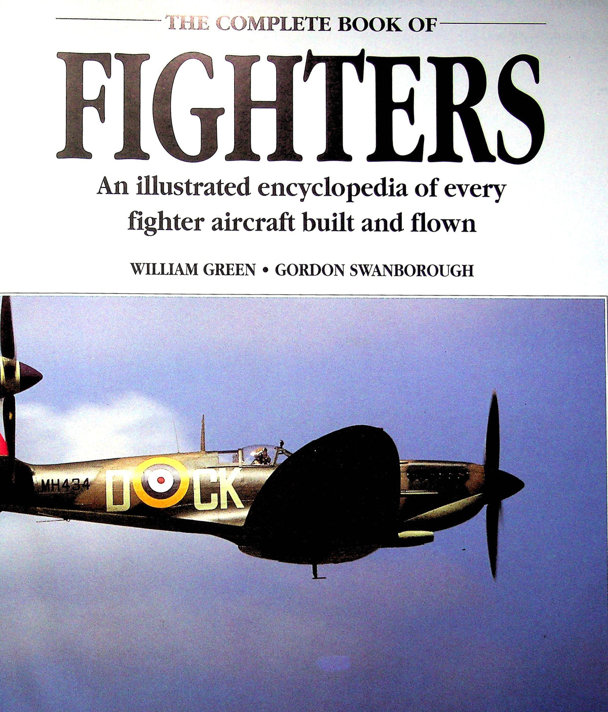 The Complete Book of Fighters by W.Green & G. Swanborough : NEW 1994 First Ed HB