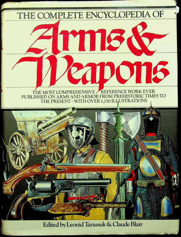 The Complete Encyclopedia of Arms & Weapons: 1982 1st English Ed. Hardback + DJ
