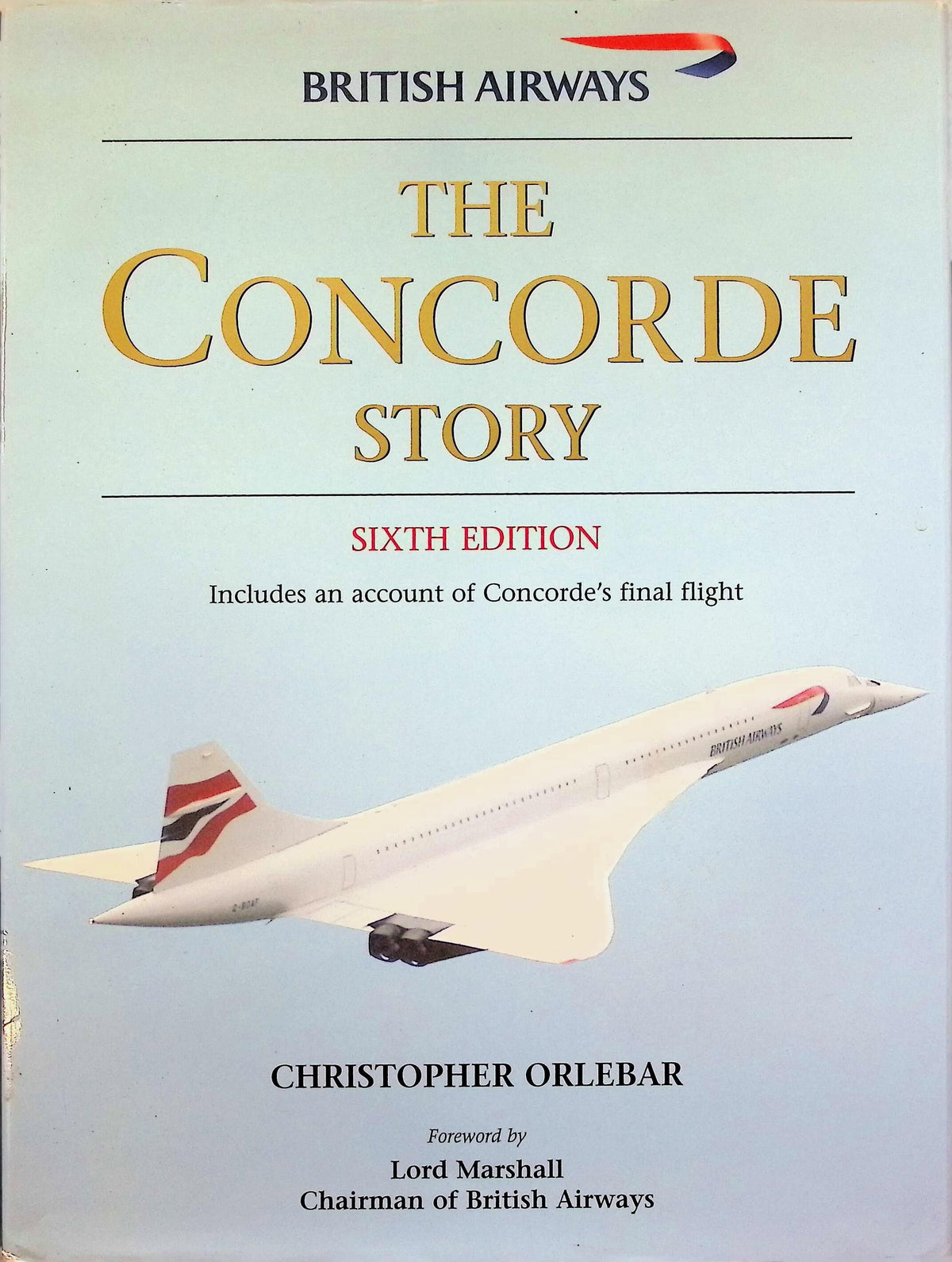 The Concorde Story: Christopher Orlebar 2004 hardback