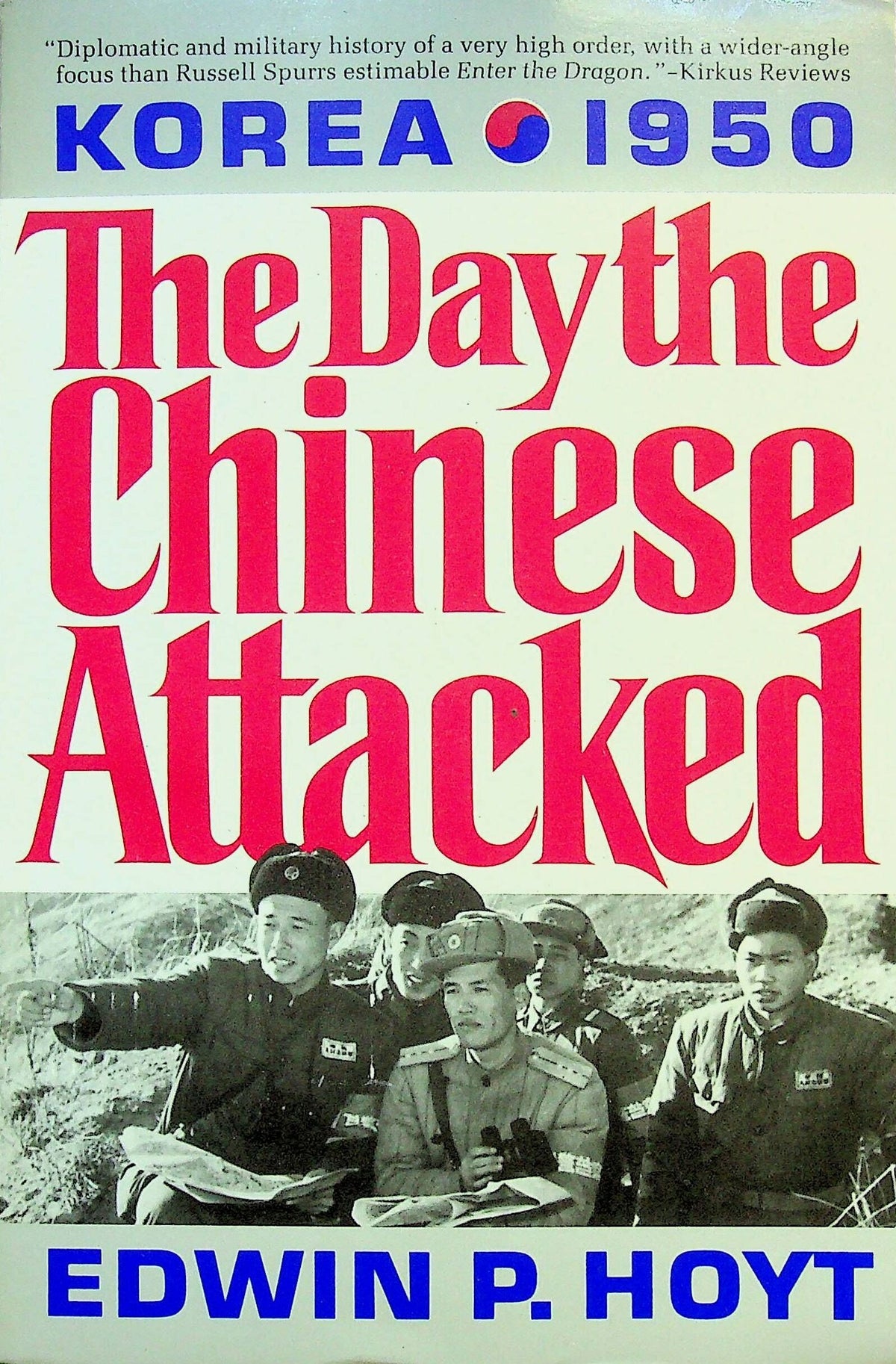 The Day The Chinese Attacked by Edwin Hoyt 1993 1st Paperback Ed./ NEW
