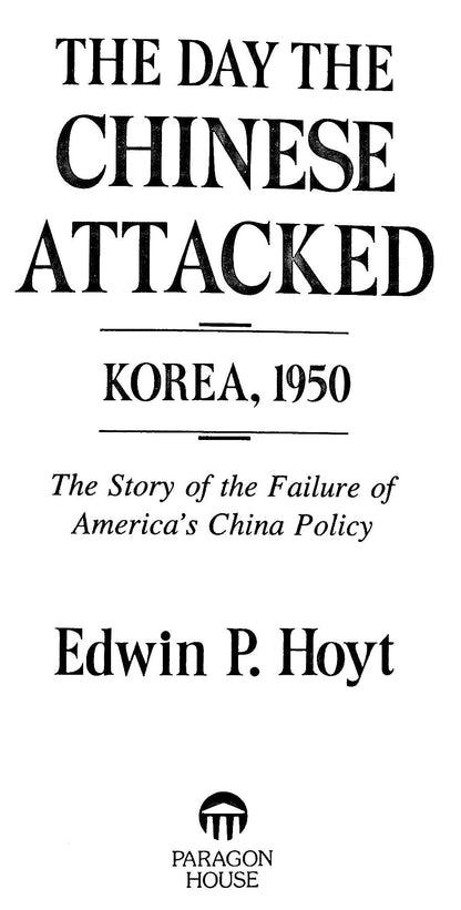 The Day The Chinese Attacked by Edwin Hoyt 1993 1st Paperback Ed./ NEW