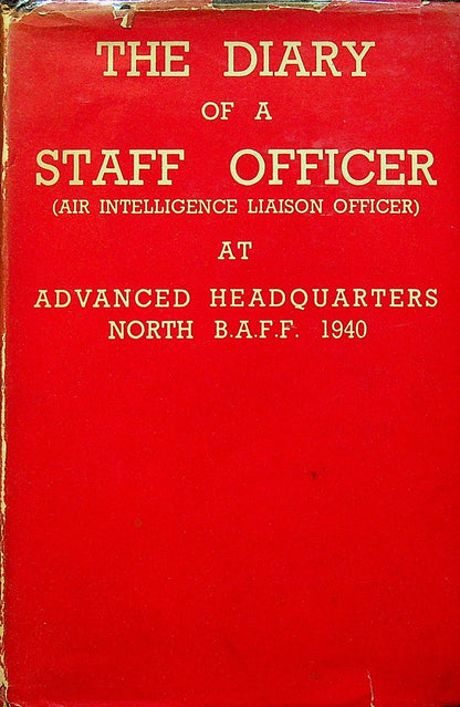 The Diary of A Staff Officer: Annon 1941 1st edition hardback