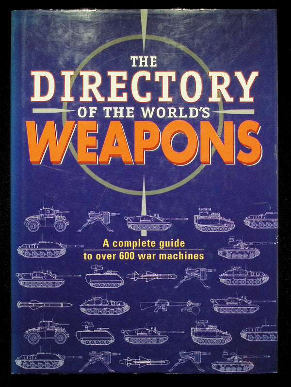 The Directory of The World's Weapons: NEW 1996 First Edition Hardback