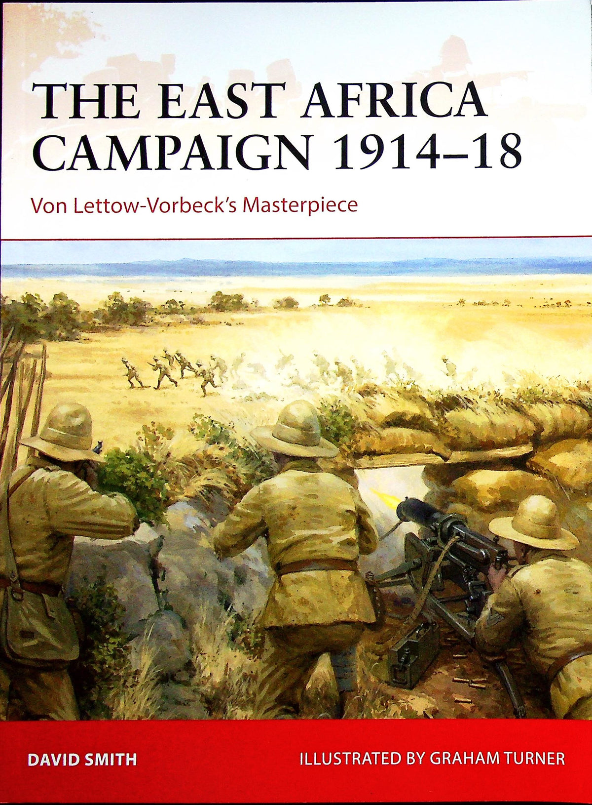 The East Africa Campaign 1914-8, Germans undefeated by David Smith: Osprey Campaign Series