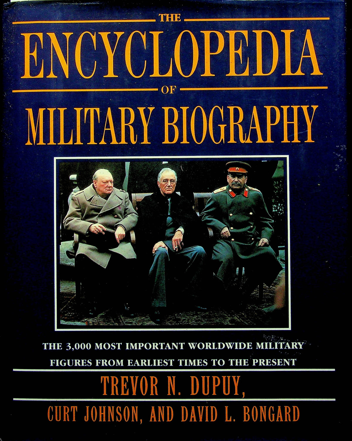 The Encyclopedia of Military Biography: 1992 1st Edition Hardback + DJ