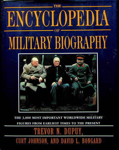 The Encyclopedia of Military Biography: 1992 1st Edition Hardback + DJ