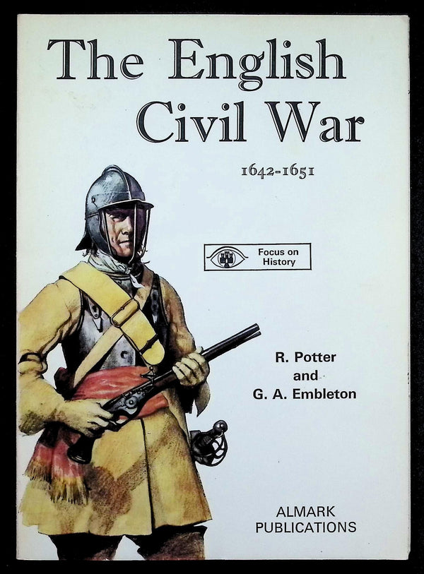 The English Civil War 1642-1651 by Potter & Embleton: 1973  First Ed Softcover Trade PB