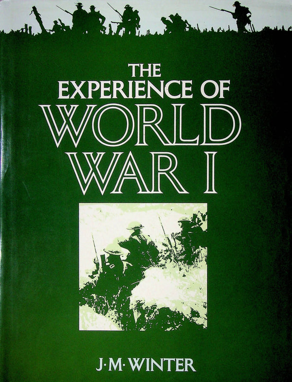 The Experience of World War I by JM Winter: 1994 Hardback