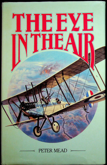 The Eye in the Air, RAF Air Recon by Peter Read: 1983 1st Edition Hardback