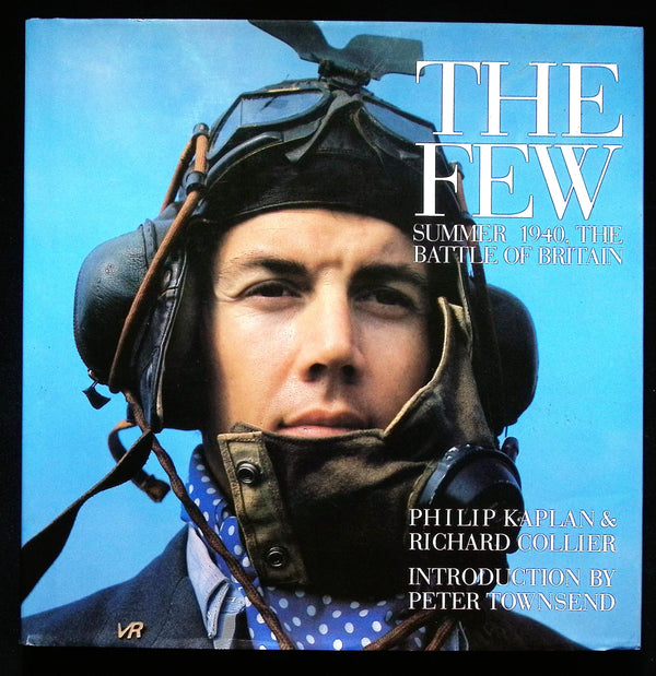 The Few; Summer 1940, The Battle of Britain by Kaplan & Collier: NEW 1996 Hardback