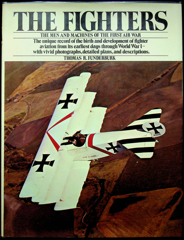 The Fighters; The Men and Machines of the First World War by Funderbur: 1965 First Ed HB