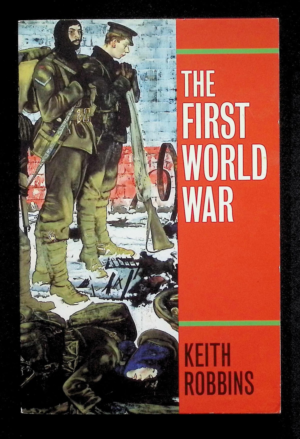 The First World War by Keith Robbins: NEW 1993 Softcover Trade Paperback