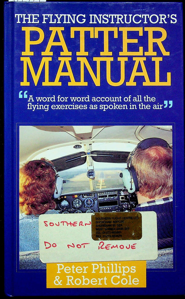 The Flying Instructor's Patter Manual: 1995 2nd Edition Hardback