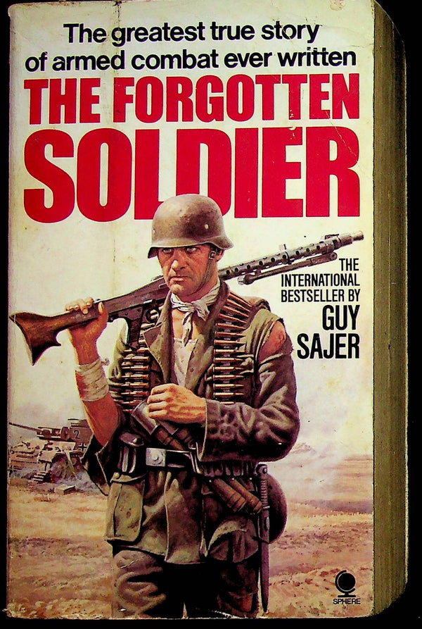 The Forgotten Soldier by Guy Sajer: The Famous 1971 Best-Seller